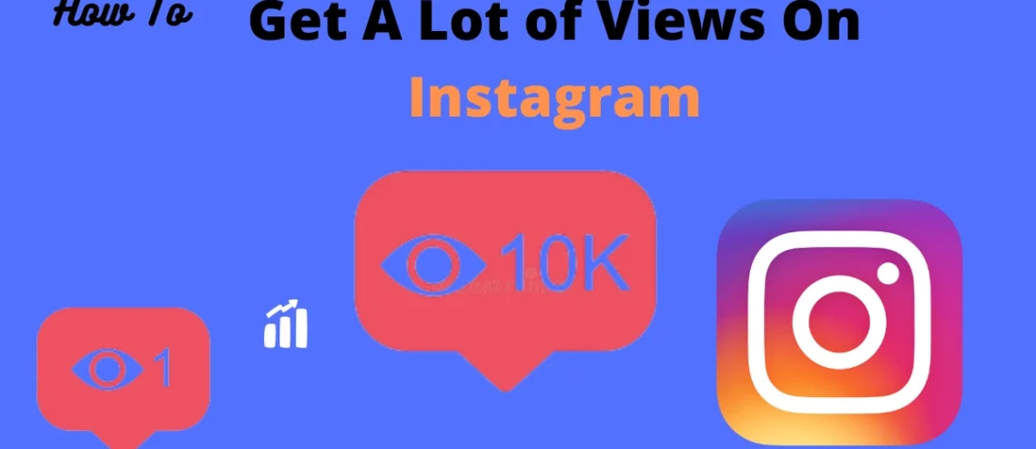 How To get more views on instagram