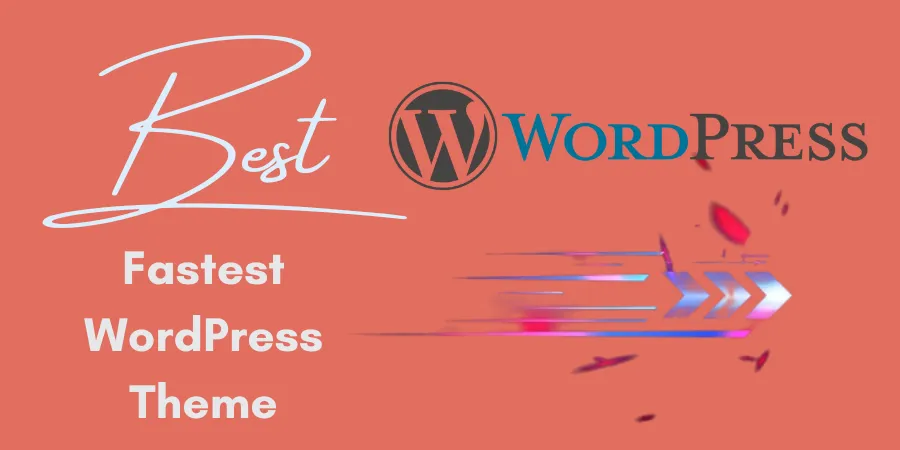 Best Fastest WordPress Themes