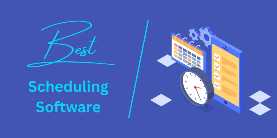 11 Best Scheduling Software [Reviewed and Ranked]