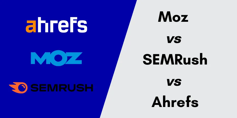 Moz vs SEMrush vs Ahrefs