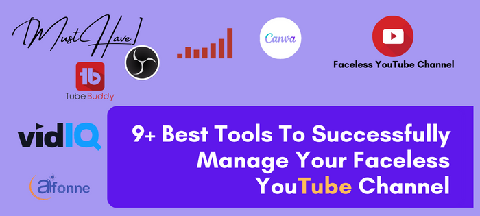 Best Tools To Manage Your Faceless YouTube Channel