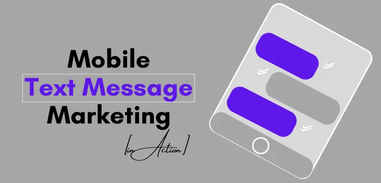 Mobile Text Message Marketing