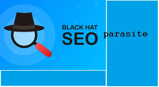 method black hat parasite seo