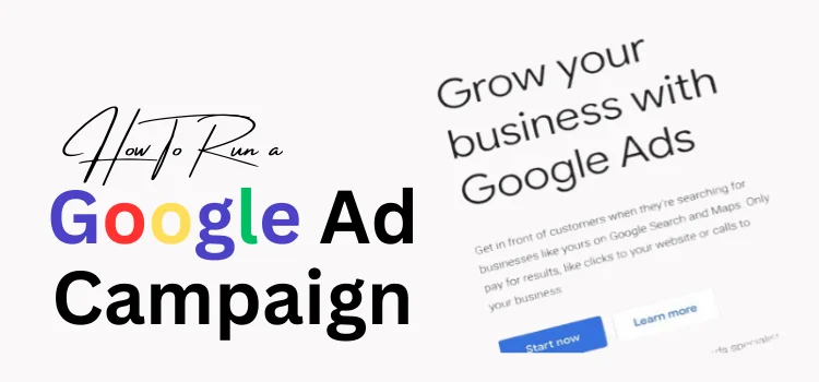 how to run a google ad campaign