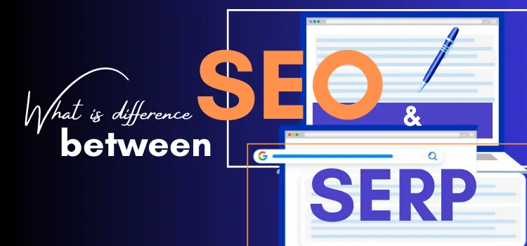 What is difference between SEO and SERP