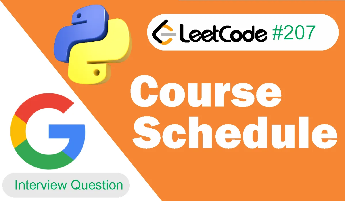 Course Schedule Leetcode Problem 207 [Python Solution]