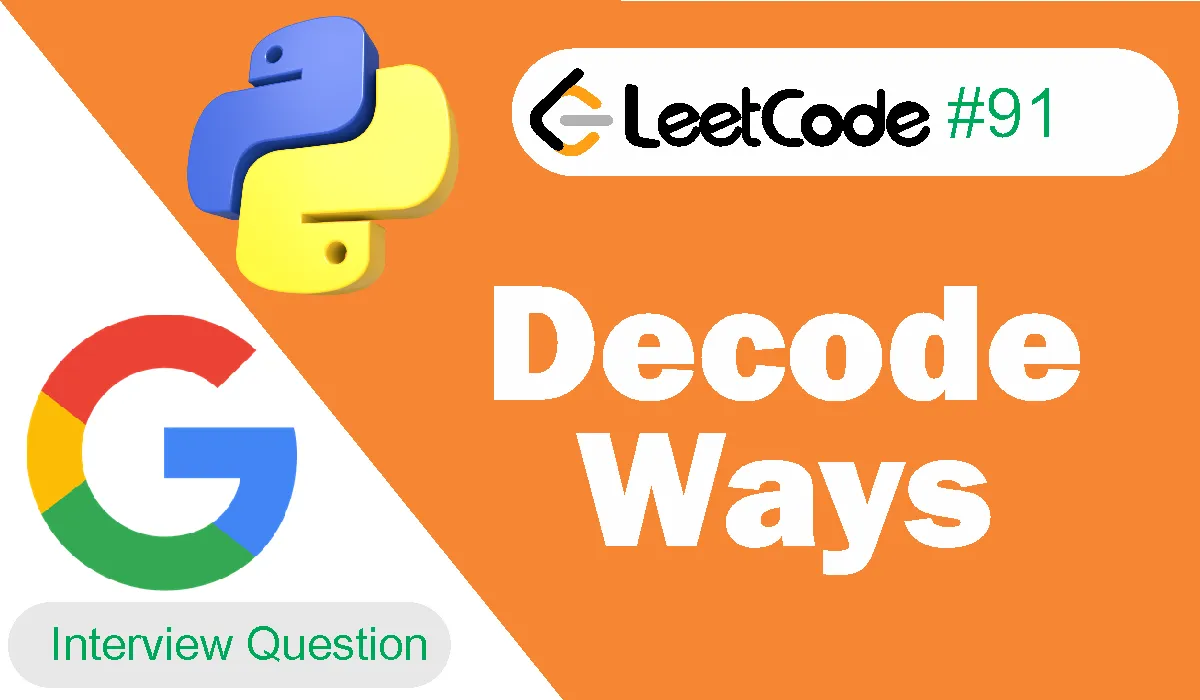 Decode Ways Leetcode Problem 91 [Python Solution]