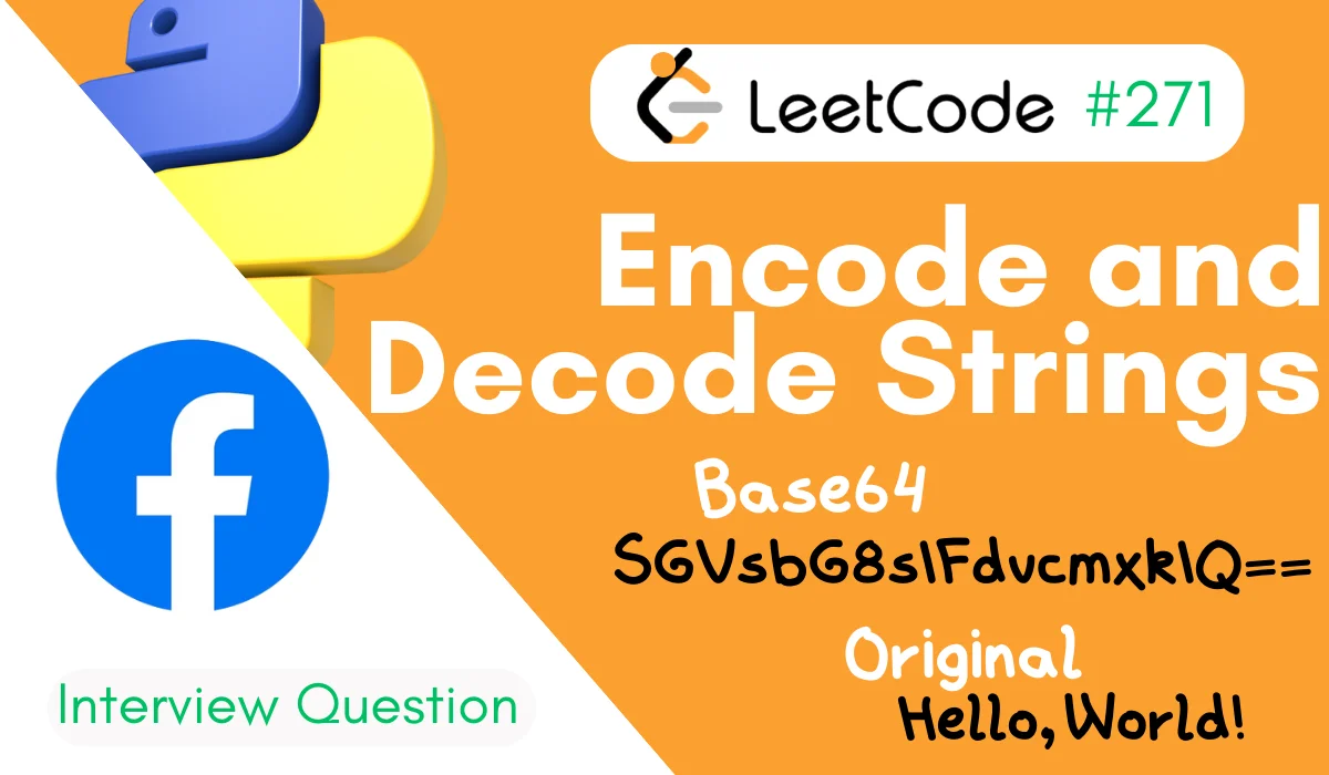 Encode and Decode Strings LeetCode Problem 271 [Python Solution]