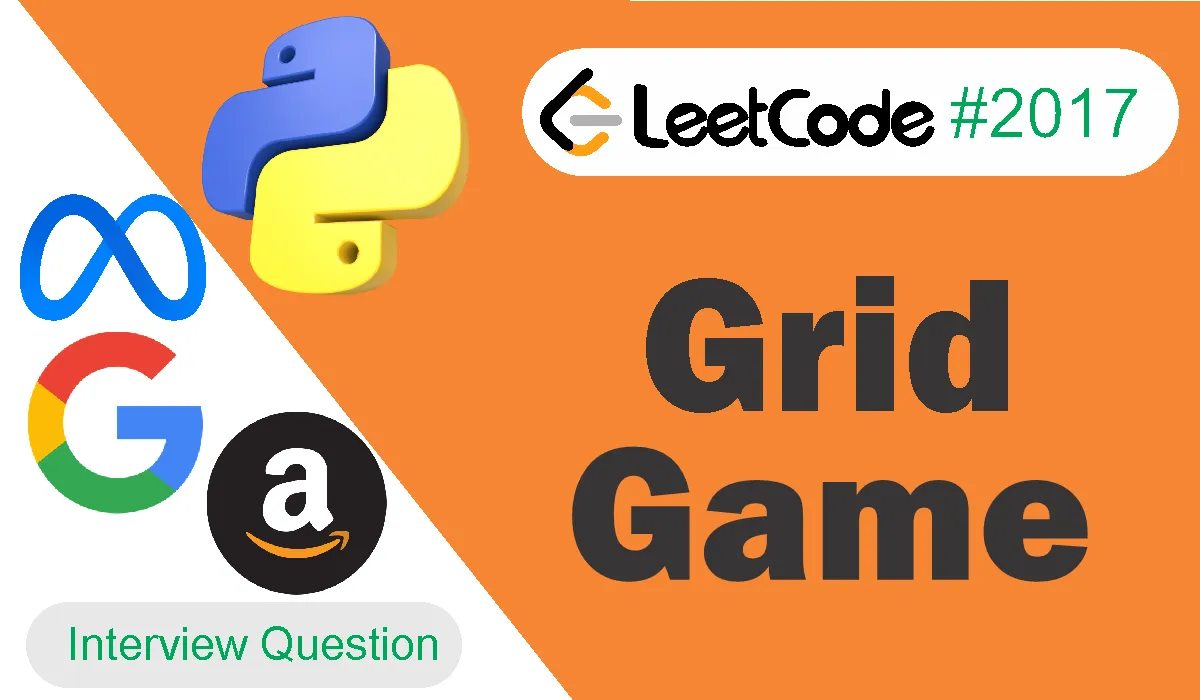 Grid Game Leetcode Problem 2017 [Python Solution]