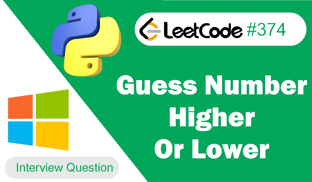 Guess Number Higher Or Lower Leetcode Problem 374 [Python Solution]