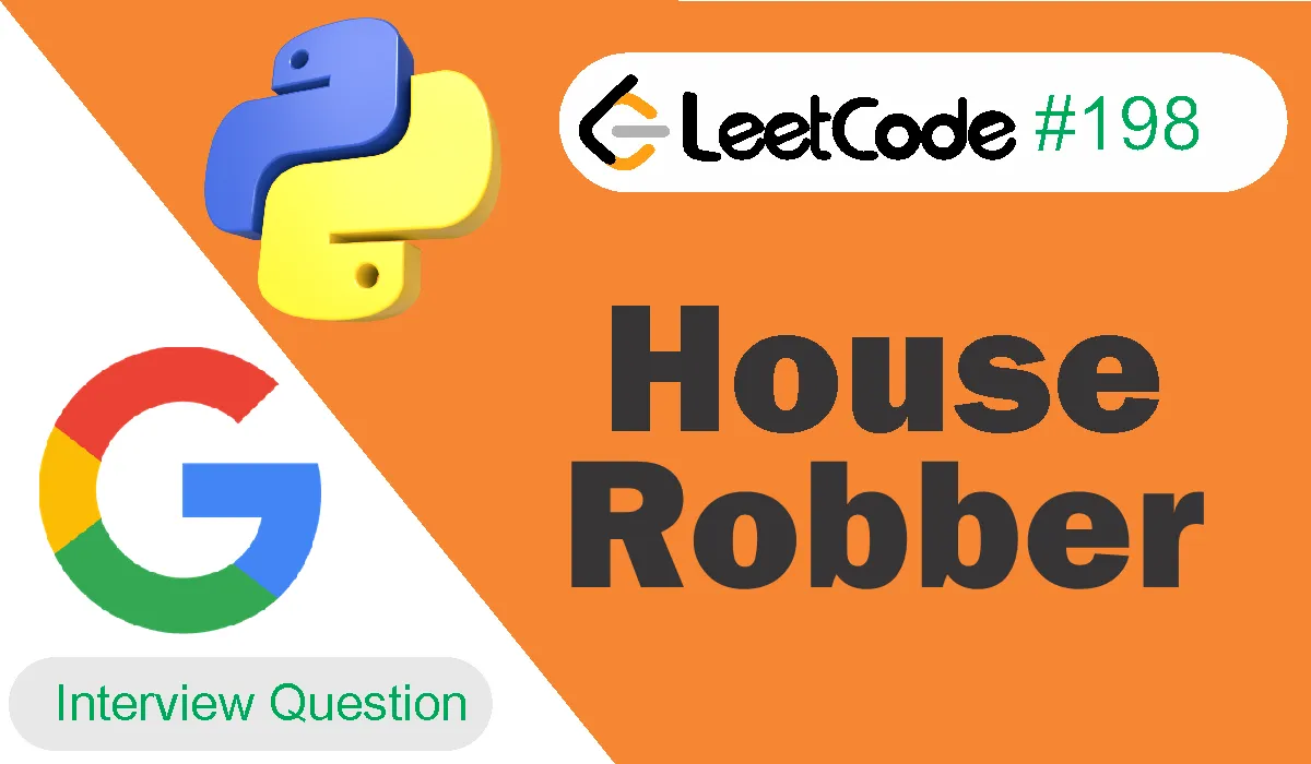 House Robber Leetcode Problem 198 [Python Solution]