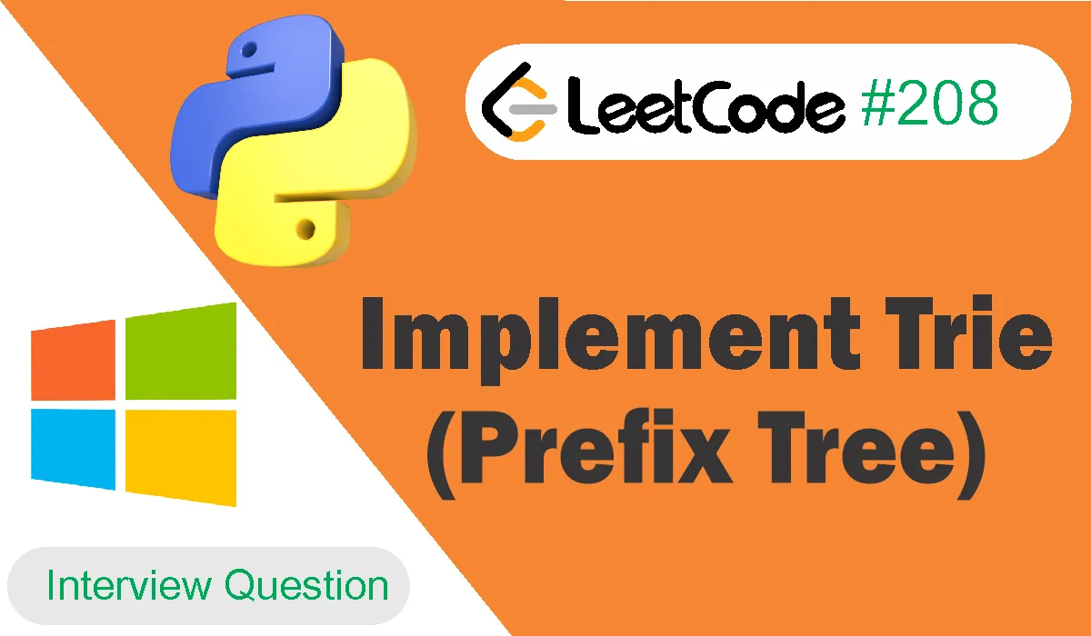 Implement Trie (Prefix Tree) Leetcode Problem 208 [Python Solution]