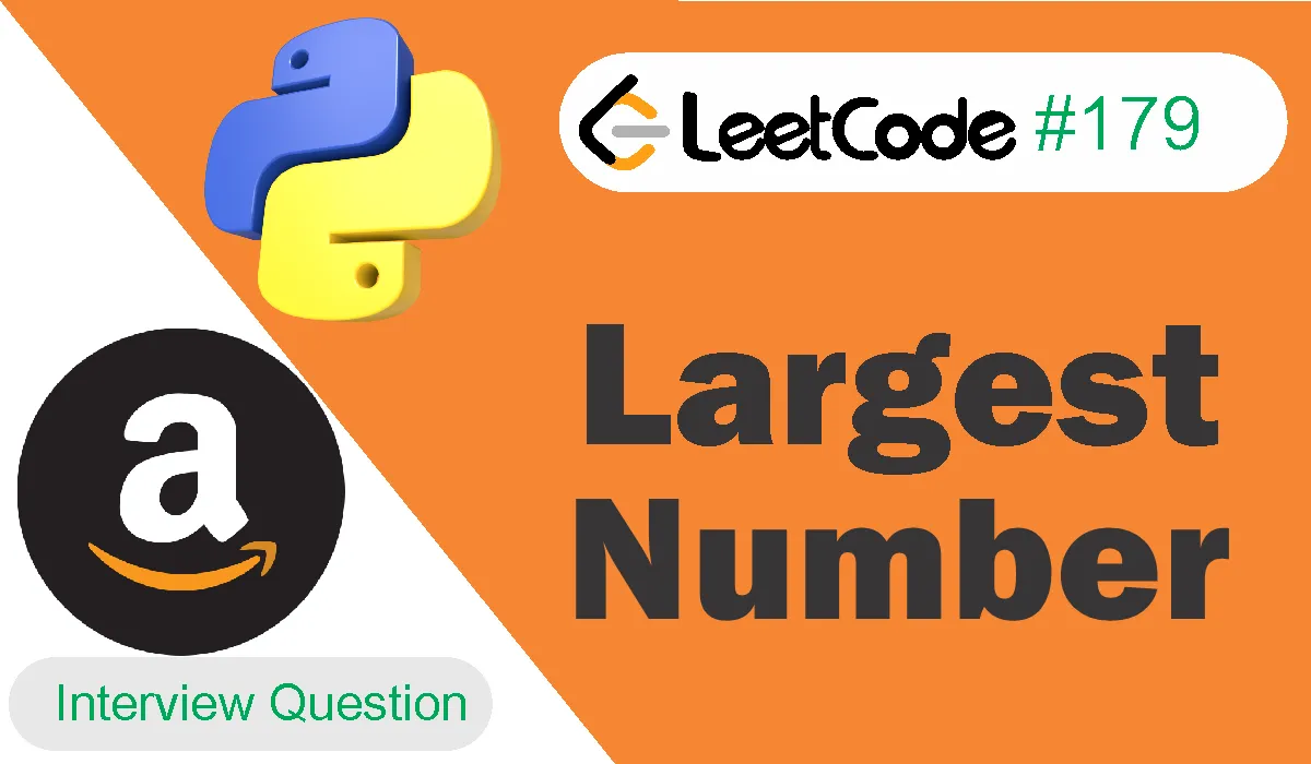 Largest Number Leetcode Problem 179 Python Solution 