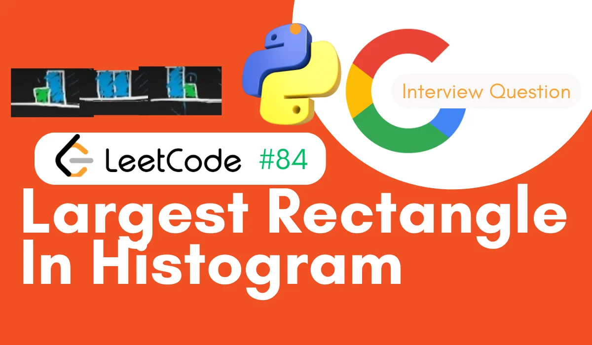 Largest Rectangle In Histogram LeetCode Problem 84 [Python Solution]