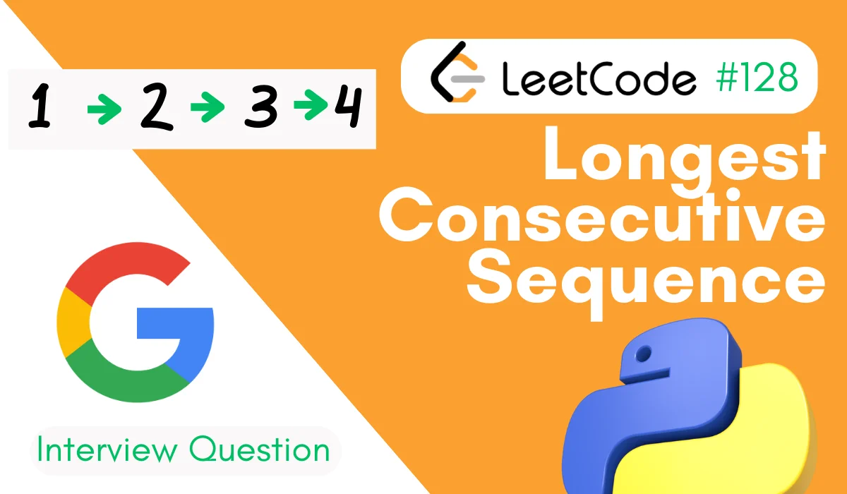 Longest Consecutive Sequence LeetCode Problem 128 [Python Solution]