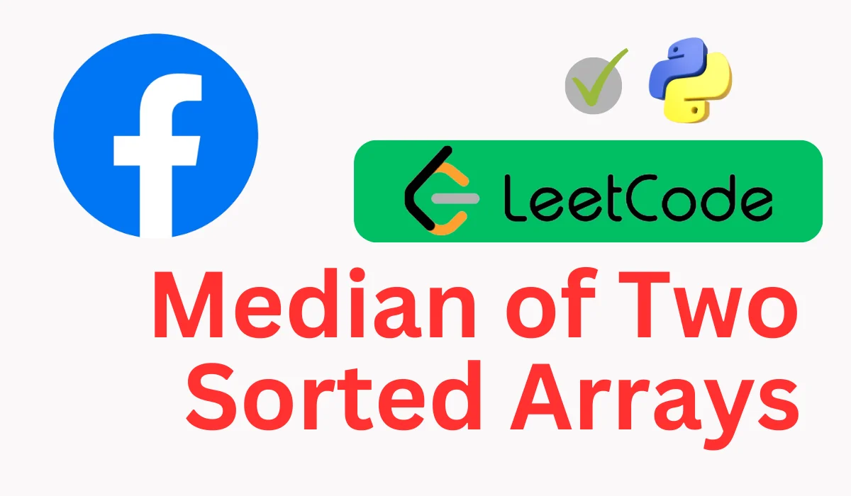 Median of Two Sorted Arrays LeetCode Problem [Python]