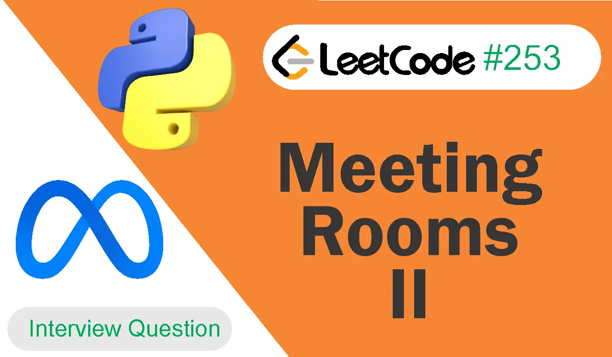 Meeting Rooms II Leetcode Problem 253 [Python Solution]