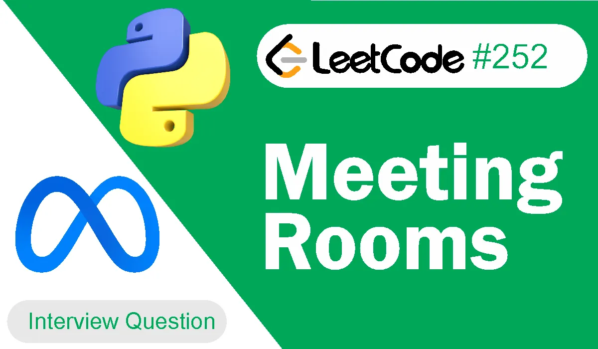 Meeting Rooms Leetcode Problem 252 [Python Solution]