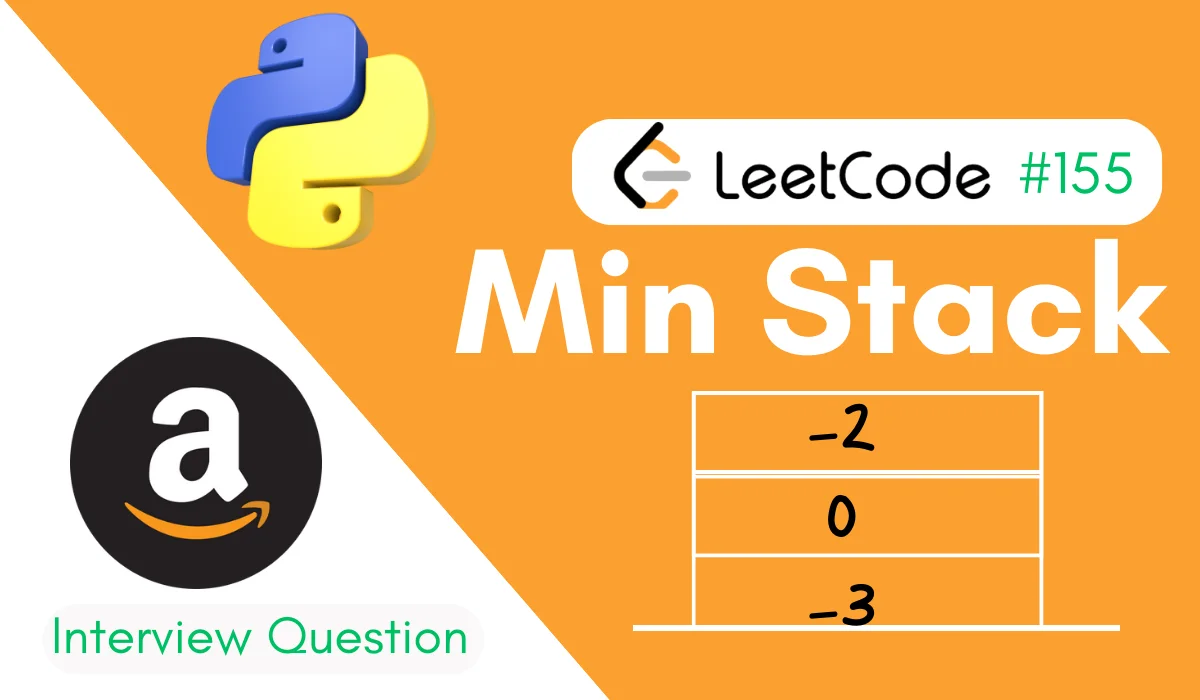 Min Stack LeetCode Problem 155 [Python Solution]