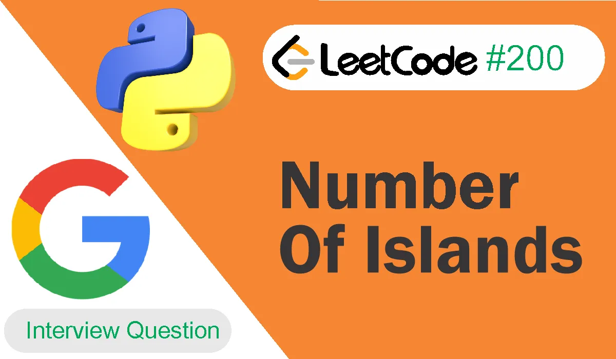 Number Of Islands Leetcode Problem 200 [Python Solution]