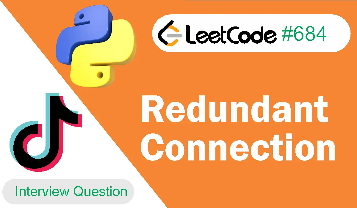 Redundant Connection Leetcode Problem 684 [Python Solution]