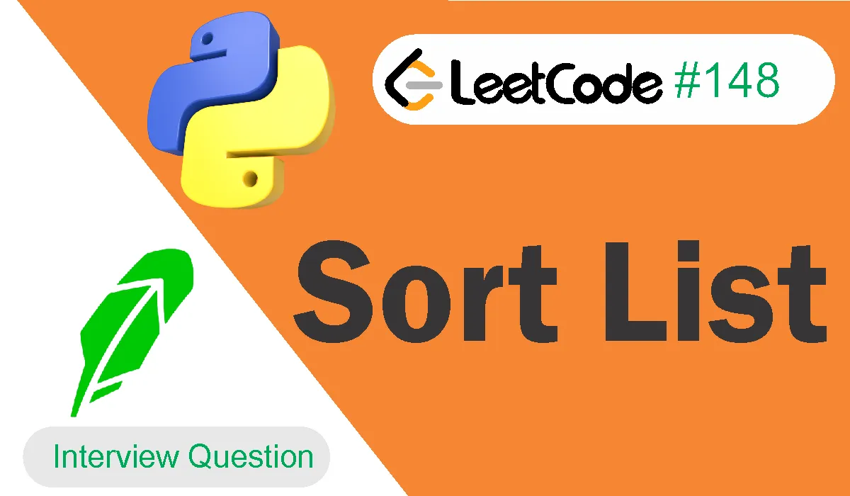 Sort List Leetcode Problem 148 [Python Solution]