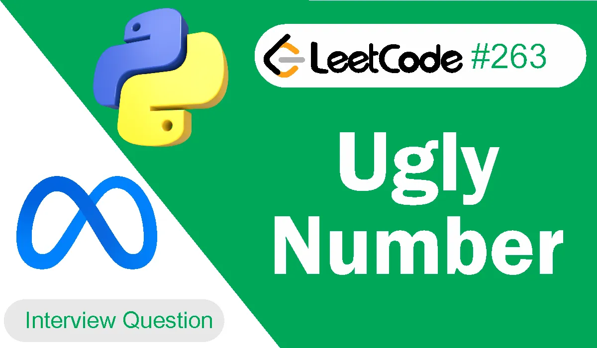 Ugly Number Leetcode Problem 263 [Python Solution]