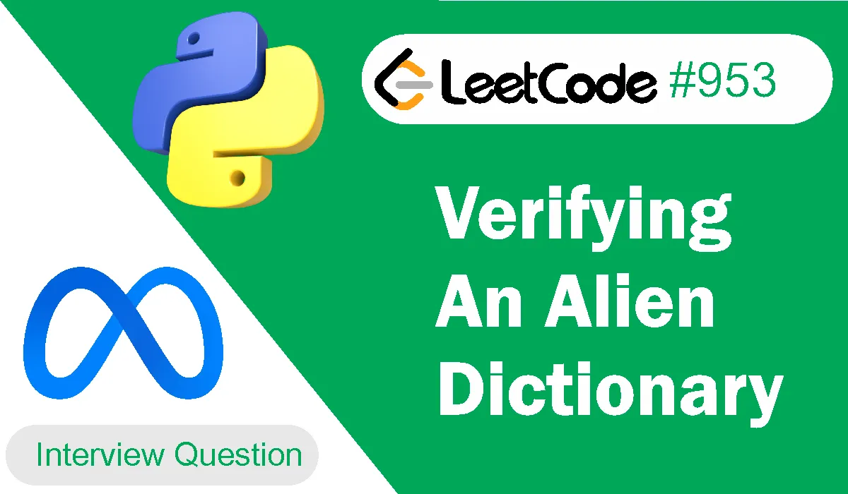 Verifying An Alien Dictionary Leetcode Problem 953 [Python Solution]