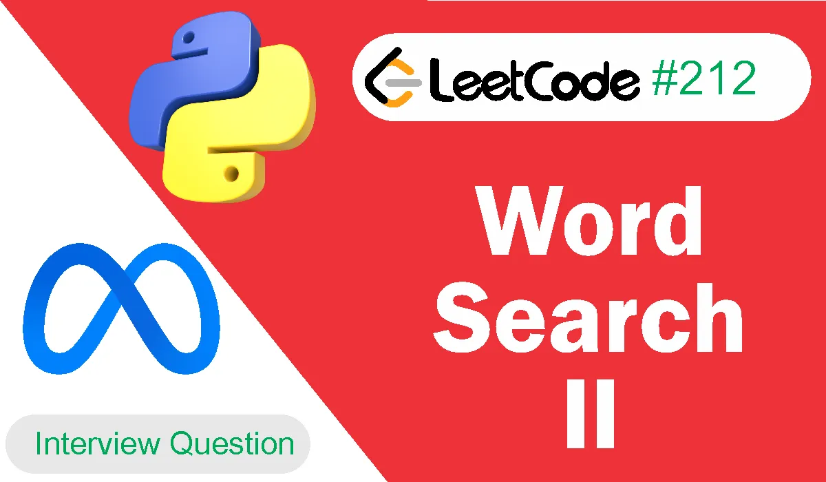 Word Search II Leetcode Problem 212 [Python Solution]