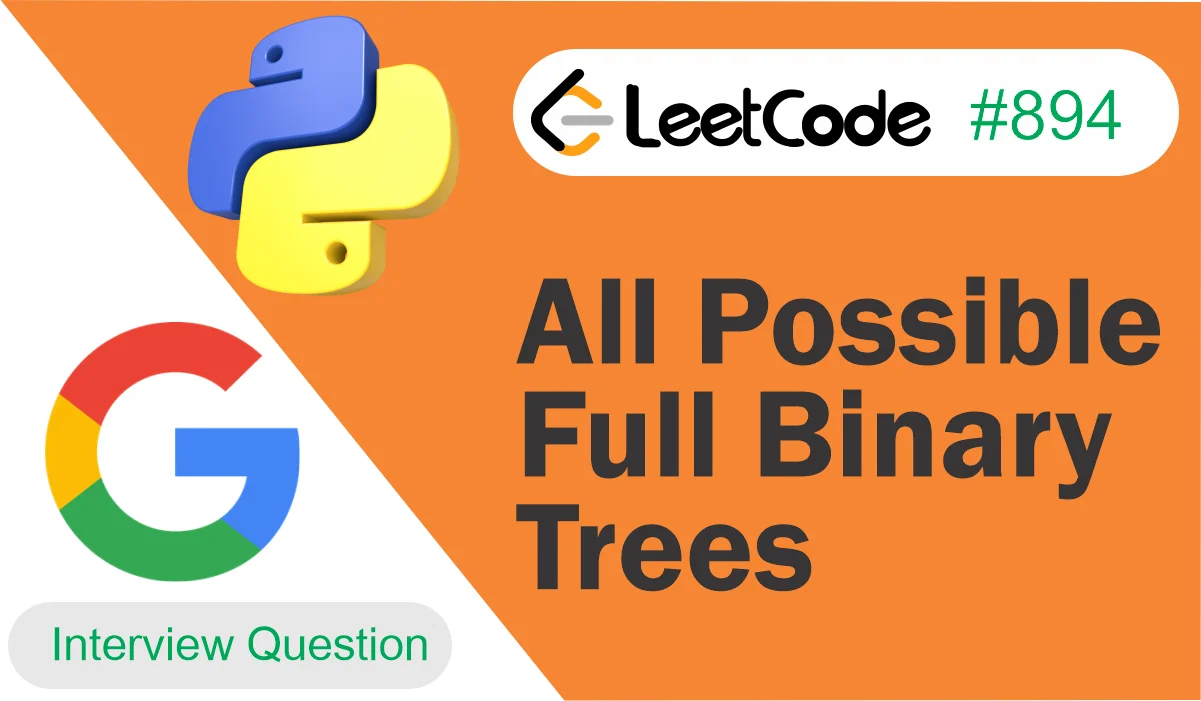 All Possible Full Binary Trees Leetcode 894 [Python]