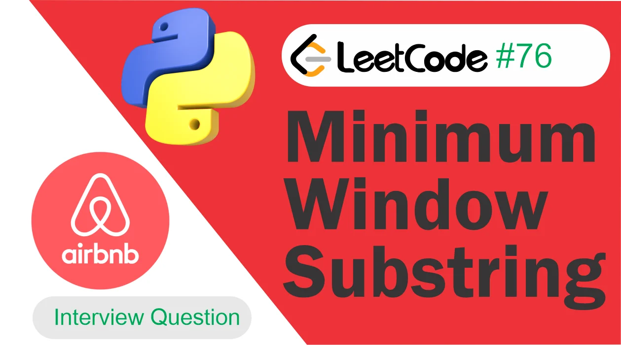 Minimum Window Substring Leetcode 76 [Python Solution]